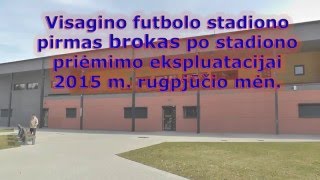 52. Stadiono pirmas brokos po priėmimo ekspluatacijai 2016-04-08