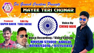 Mayee Teri Chunar Hindi Cover Video Song // Voice - Chinu Naik // Producer - Bapun Barik