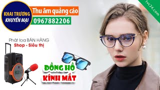 Thu âm Khai trương cửa hàng mắt kính đồng hồ Hoàng Châu MC đọc Quảng cáo