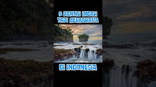 Pantai indah tapi berbahaya di Indonesia #pantai #infounik #infomenarik #informasi