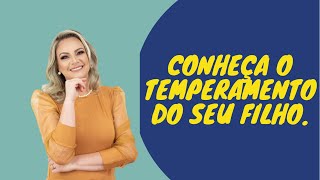 Saiba porque é tão importante conhecer o temperamento do seu filho.