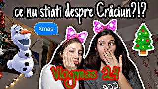 Ce nu știați despre Crăciun? // Vlogmas 24