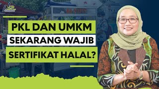 PKL dan UMKM Penting loh Urus Sertifikat Halal