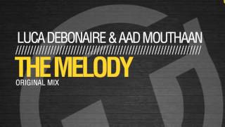 Luca Debonaire & Aad Mouthaan - The Melody (Original Mix)TR085