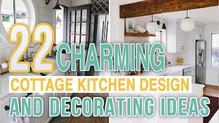 22 Charming Cottage Kitchen Design and Decorating Ideas