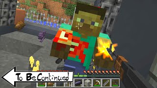 TO BE CONTINUED MINECRAFT #4 | EPIC Minecraft SURVIVAL | MINECRAFT MEMES