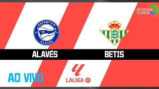 ALAVÉS 1X1 BETIS - NARRAÇÃO FUTEBOL ILIMITADO (ÁUDIO) - AO VIVO