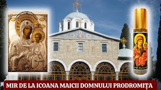 ✠ MIR de la Icoana Maicii Domnului “PRODROMIȚA” - cu chipul nepictat de mână omenească ✠