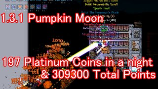 Terraria - Pumpkin Moon 197 Platinum Coins in a night, 309300 Total Points