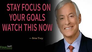 Brian Tracys Speech Will Leave You SPEECHLESS - STAY FOCUS ON YOUR GOALS - WATCH THIS NOW!!!