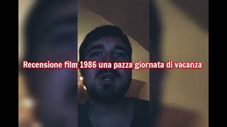 recensione film 1986 una pazza giornata di vacanza + voto e montaggio video completo