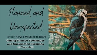 Adding Planned Techniques and Unexpected Surprises to Your Art