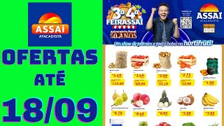 ASSAÍ ATACADISTA OFERTAS ATÉ 18/09/2024 FOLHETO 3º E 4º FEIRASSAÍ SP