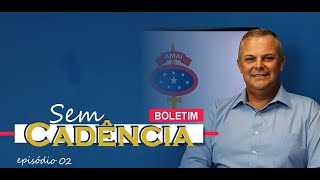 Boletim sem Cadência - ep 02