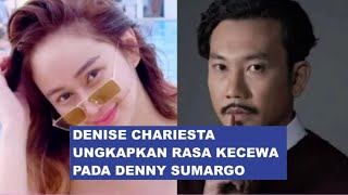 Denise Chariesta Kecewa Kepada Denny Sumargo