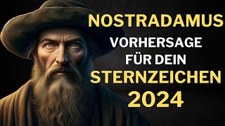 NOSTRADAMUS: Unglaubliche Vorhersage für dein STERNZEICHEN im Jahr 2024!