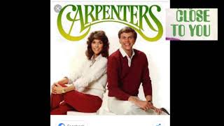 CARPENTERS - CLOSE TO YOU