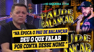 A polêmica do Nome PAU DE BALANÇAR na Época.