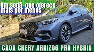 AVALIAÇÃO – Caoa Chery Arrizo6 Pro Hybrid, um sedã que oferece mais por menos