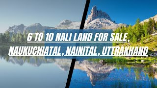 🙏6 to 20 Nali land for sale near Naukuchiatal, bhimtal, #nainital #uttrakhand 😊