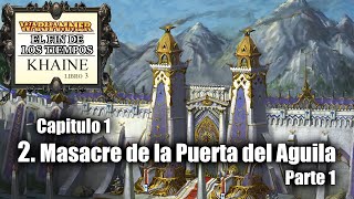 45. MASACRE EN LA PUERTA DEL AGUILA (Parte 1) // (ASMR) El Fin de los Tiempos de WARHAMMER