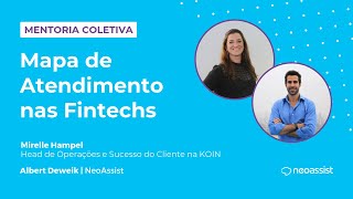 Mentoria Coletiva | Mapa de atendimento nas Fintechs com Mirelle Hampel da KOIN