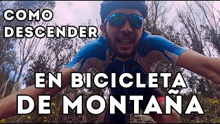 Como Descender en Bicicleta de Montaña