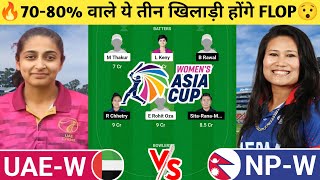 UAE-W vs NP-W Dream11 Prediction | UAE-W vs NP-W Dream11 Team | uae-w vs np-w today asia t20i matchl