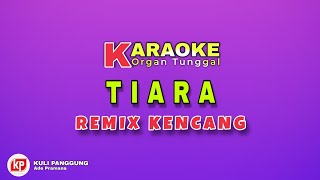 TIARA KARAOKE REMIX PALEMBANG OT CURUP BENGKULU