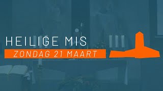 Heilige Mis Zondag 21 Maart  - Lucaskerk Den Bosch