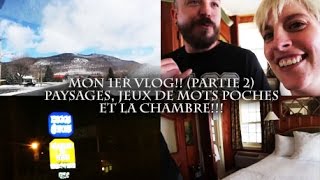 ***Mon 1er VLOG (2/5) : paysages, jeux de mots poches et la chambre!!!!***