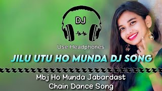 Jilu Utu Ho Song Dj || Mbj Ho Munda Jabardast Chain Dance Song || Dencer Remix Zone #Jashipur_dj