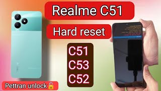 how to Realme C51 Hard Reset RealmeRMX3830 Pattern Unlock Without Pc Realme C51 Screen 🔐Bypass 2024