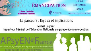 Le parcours, enjeux et implication - Michel Lugnier