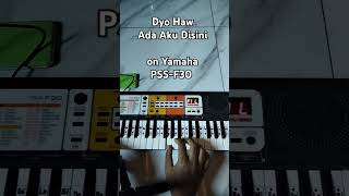 Dyo Haw Ada Aku Disini on Yamaha PSS-F30 #pianotutorial