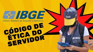 CÓDIGO DE ÉTICA DO SERVIDOR PÚBLICO DO IBGE