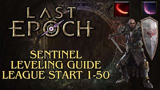 Last Epoch Sentinel leveling guide 1-50  | Last Epoch Build Guide