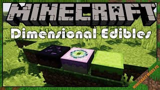 Dimensional Edibles Mod 1.12.2/1.11.2/1.10. - Minecraft Mods for PC