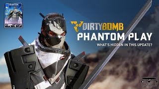 The Phantom Update (Dirty Bomb Open Beta)