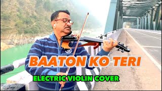 Baaton Ko Teri - Devprayag, Uttarakhand - Violin cover - Arijit Singh #bollywood #uttarakhand