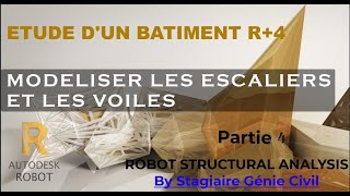 MODELISER LES ESCALIERS ET LES VOILES: R+4 TUTORIELS ROBOT STRUCTURAL ANALYSIS