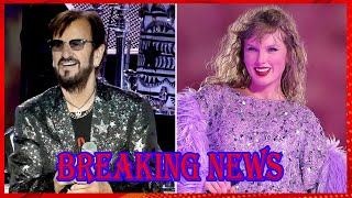 Breaking News! Ringo Starr Makes a Bold Comparison Between Taylor Swift and The Beatles