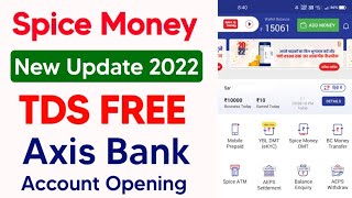 Spice Money Tds Free Account , Axis Bank Account Opening Live, #digitechworld