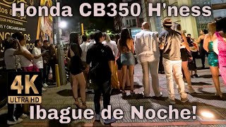 Honda CB350 H´ness | Recorrido Nocturno Centro Ibagué | 4K | #honda