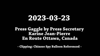 2023-03-23 - WH Press Sec. Karine Jean-Pierre replies on question that has Chinese Balloon reference