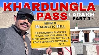 MAGNETIC HILL -LADAKH 🇮🇳PART 3 | KHARDUNGLA PASS |KLP TRAVELLER |KL PRADEEP