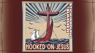 Get Hooked on Jesus | Pt 8 | Pastor Aaron Cofer ~ July 28, 2024