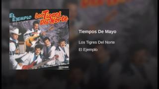 Tiempos De Mayo Los Tigres Del Norte