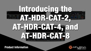 Introducing the AT-HDR-CAT-2, AT-HDR-CAT-4, and AT-HDR-CAT-8