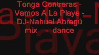 Tonga Contreras - Vamos A La Playa DJ-Nahuel Abregú   -  dance